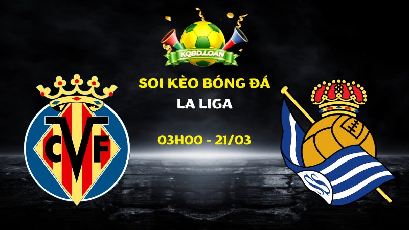 Nhận định Villarreal vs Sociedad
