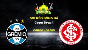 Nhận Định Gremio vs Internacional | 06h00 Ngày 04/09 - Copa Brazil