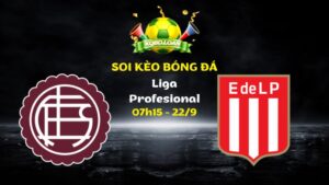 Nhận Định Lanus vs Estudiantes | 07h15 Ngày 22/09 - Liga Profesional