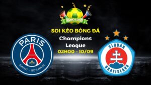 Nhận Định PSG vs Slovan Bratislava | 02h00 Ngày 10/09 - Champions League