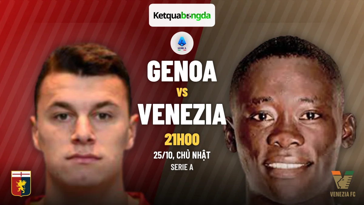 Nhận định Genoa vs Venezia, 21h00 ngày 25/10 – Serie A